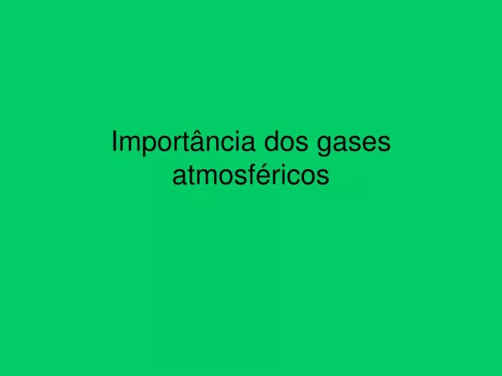 import ncia dos gases atmosf ricos