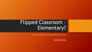 Flipped Classroom –Elementary?