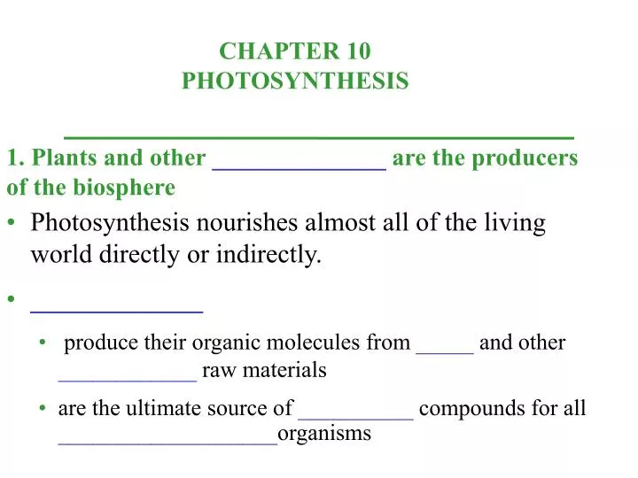 1 plants and other are the producers of the biosphere
