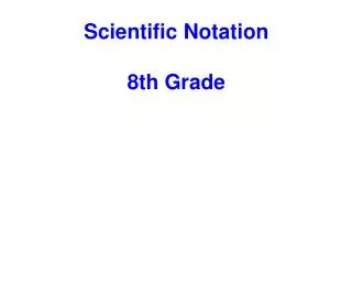 Scientific Notation 8th Grade
