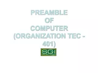 PREAMBLE OF COMPUTER (ORGANIZATION TEC -401)