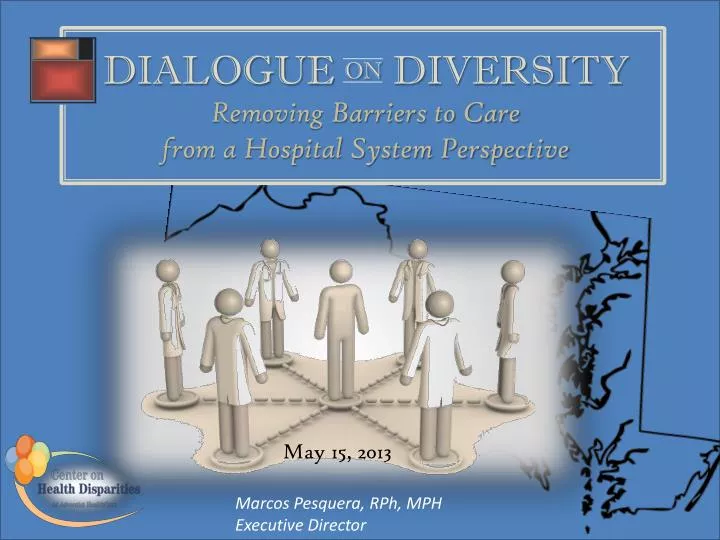 dialogue on diversity removing barriers to care from a hospital system perspective