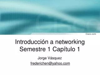 Introducción a networking Semestre 1 Capítulo 1