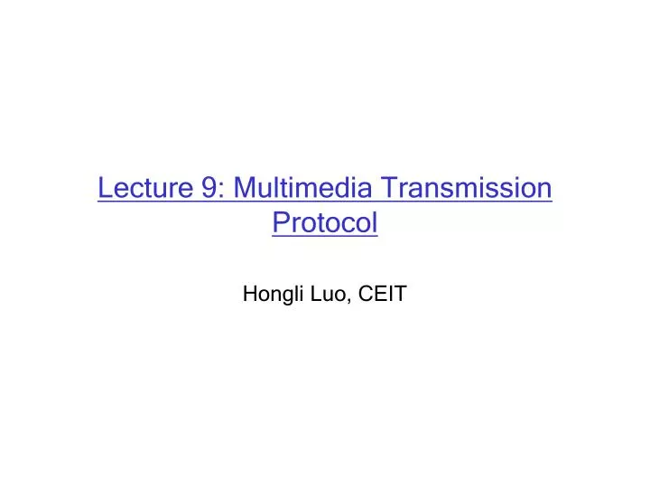 lecture 9 multimedia transmission protocol