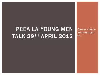 Pcea la young men talk 29 th April 2012
