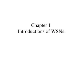 Chapter 1 Introductions of WSNs