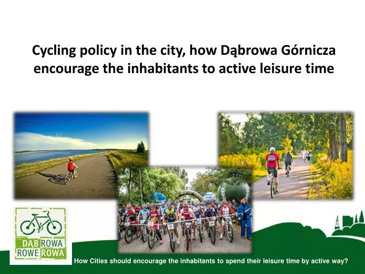 cycling policy in the city how d browa g rnicza encourage the inhabitants to active leisure time