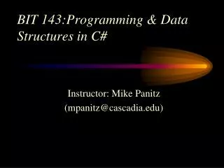 BIT 143:Programming &amp; Data Structures in C#