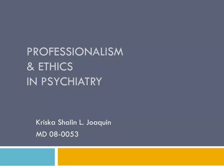 professionalism ethics in psychiatry