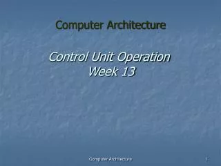 Control Unit Operation Week 13