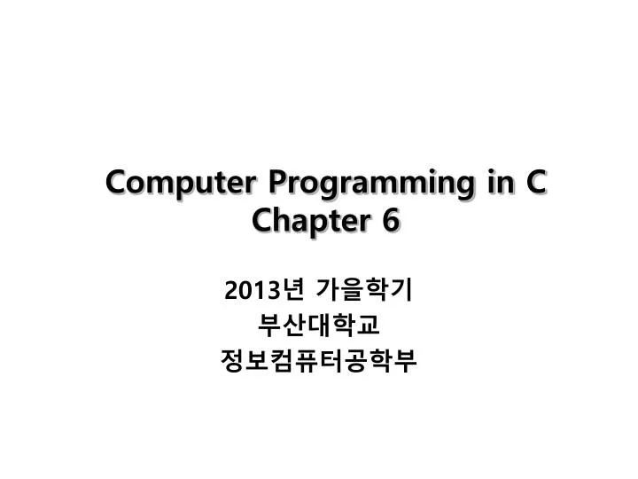 computer programming in c chapter 6