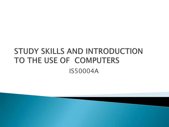 study skills and introduction to the use of computers