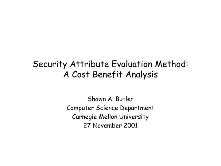 security attribute evaluation method a cost benefit analysis