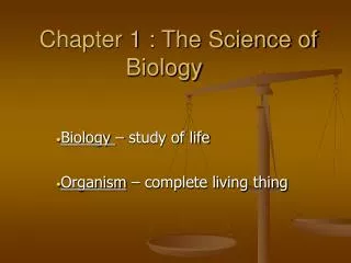 Chapter 1 : The Science of Biology