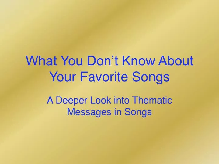 a deeper look into thematic messages in songs
