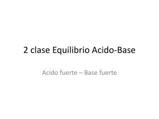 2 clase Equilibrio Acido-Base