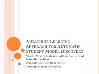 A Machine Learning Approach for Automatic Student Model Discovery