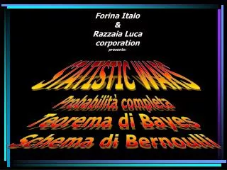 Forina Italo &amp; Razzaia Luca corporation presents: