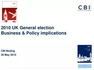 2010 UK General election Business &amp; Policy implications