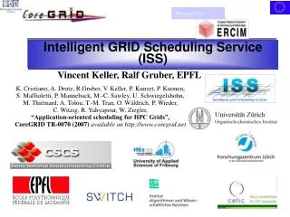 Intelligent GRID Scheduling Service (ISS)