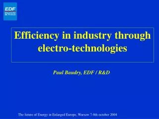 Efficiency in industry through electro-technologies