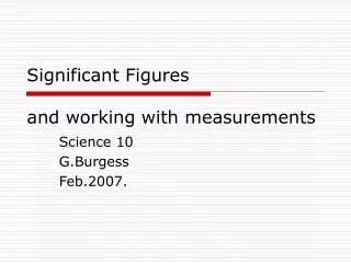 Significant Figures and working with measurements
