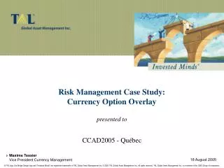 Risk Management Case Study : Currency Option Overlay