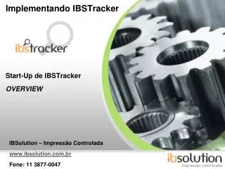 Implementando IBSTracker Start-Up de IBSTracker OVERVIEW