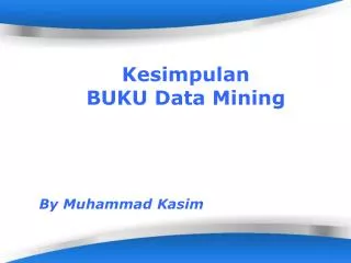 Kesimpulan BUKU Data Mining By Muhammad Kasim