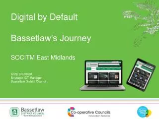 Digital by Default Bassetlaw’s Journey SOCITM East Midlands