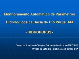 Monitoramento Automático de Parâmetros Hidrológicos na Bacia do Rio Purus, AM - HIDROPURUS -