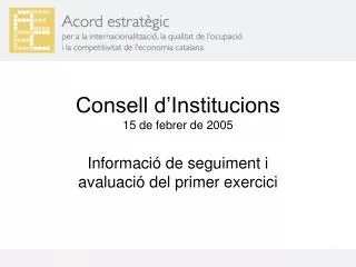 Consell d’Institucions 15 de febrer de 2005