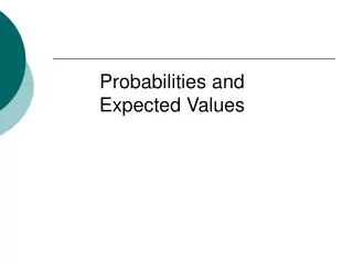 Probabilities and Expected Values