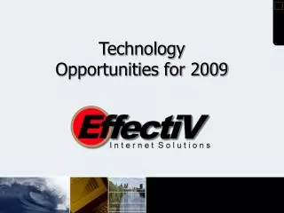 Technology Opportunities for 2009