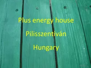 Plus energy house Pilisszentiván Hungary