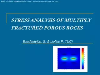 STRESS ANALYSIS OF MULTIPLY FRACTURED POROUS ROCKS