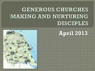 GENEROUS CHURCHES MAKING AND NURTURING DISCIPLES