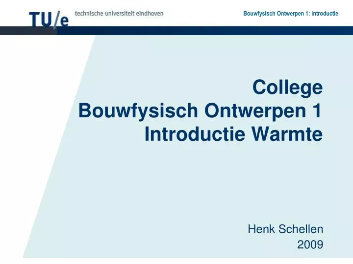 college bouwfysisch ontwerpen 1 introductie warmte