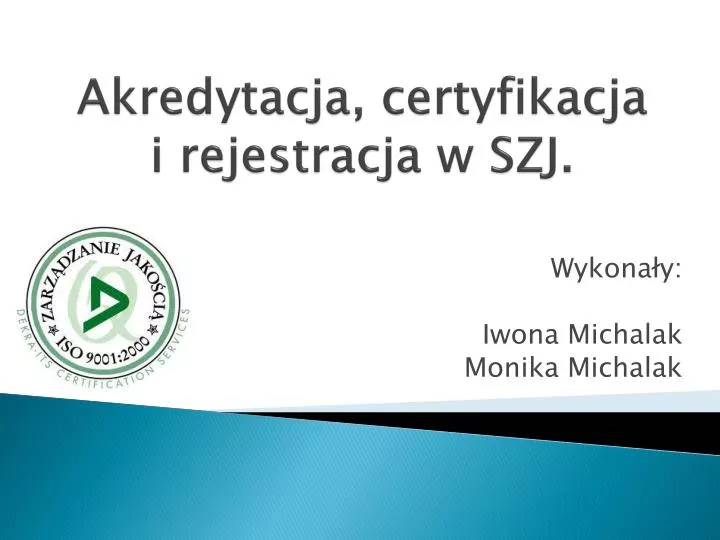 akredytacja certyfikacja i rejestracja w szj