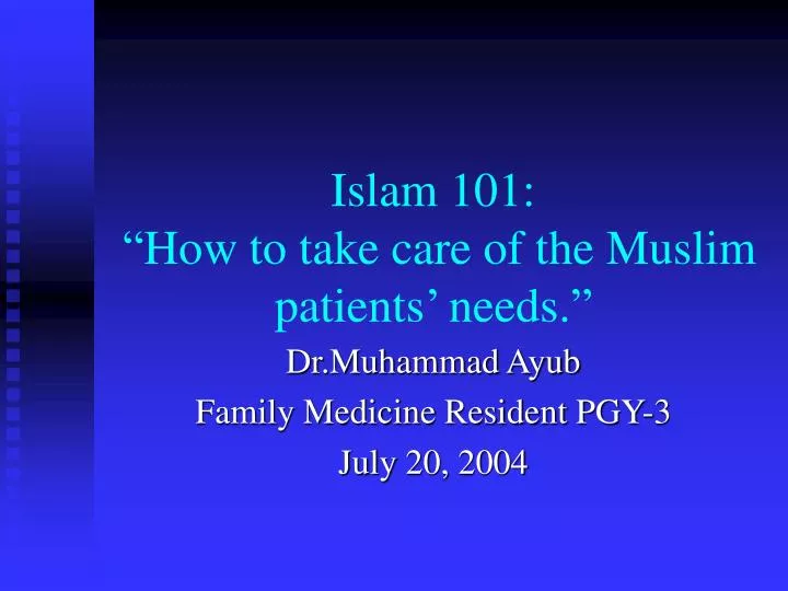 islam 101 how to take care of the muslim patients needs