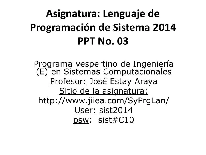 asignatura lenguaje de programaci n de sistema 2014 ppt no 03