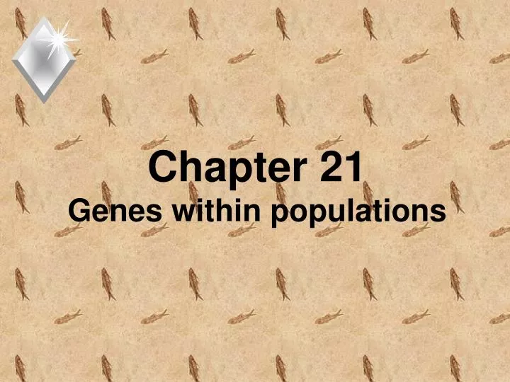chapter 21 genes within populations