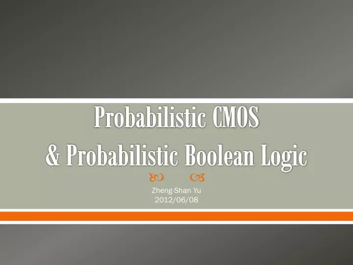 probabilistic cmos probabilistic boolean logic