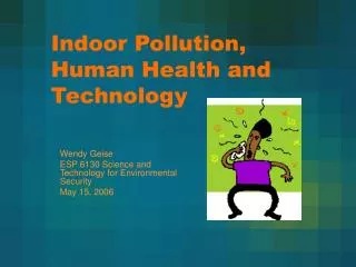 Indoor Pollution, Human Health and Technology