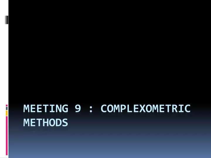 meeting 9 complexometric methods