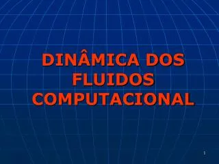 DINÂMICA DOS FLUIDOS COMPUTACIONAL