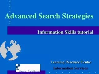 Advanced Search Strategies Information Skills tutorial