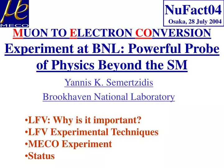 m uon to e lectron co nversion experiment at bnl powerful probe of physics beyond the sm