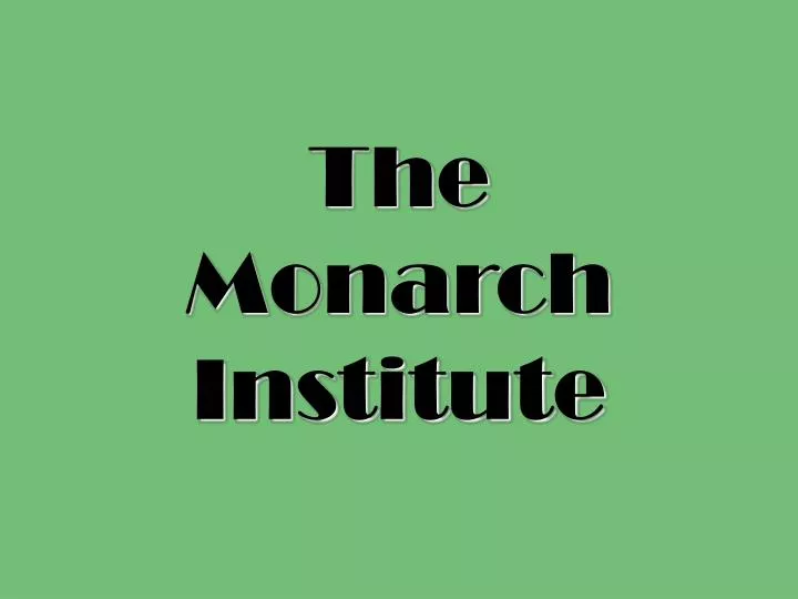 the monarch institute