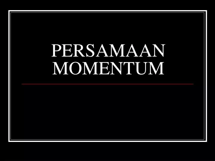 persamaan momentum